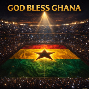 GOD BLESS GHANA by Kwadwo Trillion