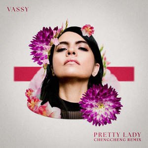 Pretty Lady - Chengcheng Remix by VASSY, chengcheng