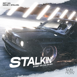 Stalkin' by Street 808, Gee Smiff