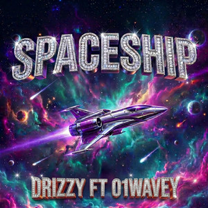 Spaceship by $drizzy, 01Wavey