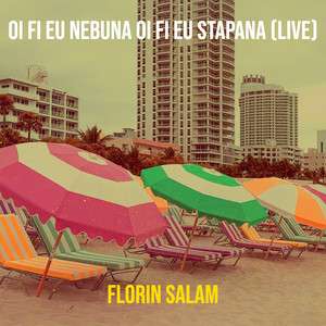 Florin Salam - Oi Fi Eu Nebuna Oi Fi Eu Stapana (Live)