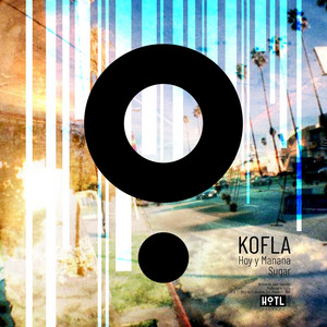 Hoy y Mañana by Kofla