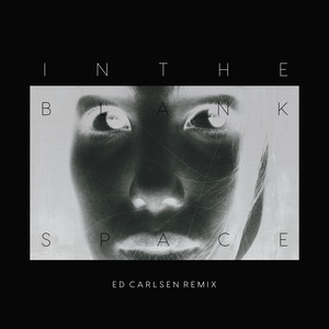 In The Blank Space - Ed Carlsen Remix by Josin, Ed Carlsen