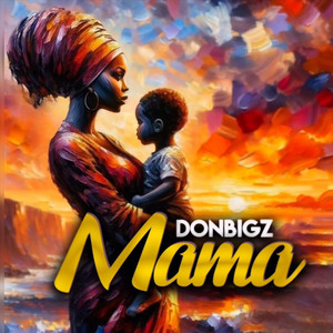 Donbigz - Mama