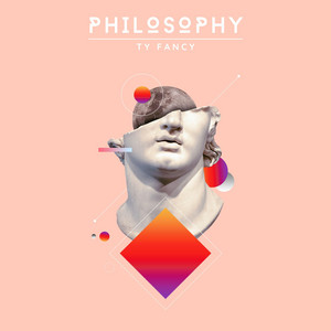 Philosophy by Ty fancy