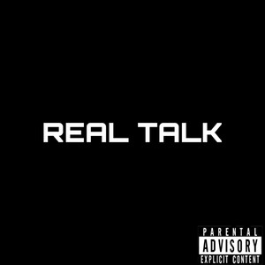 REAL TALK