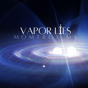 Vapor lies by Momtrox Mx