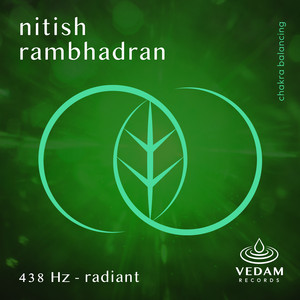 438 Hz - Radiant by Nitish Rambhadran, Vedam