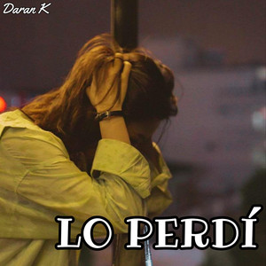 Lo perdí by Daran K