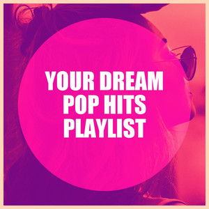 Your Dream Pop Hits Playlist album