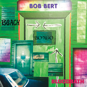Bob Bert — Beach Bongo Bloodbath (2026)
