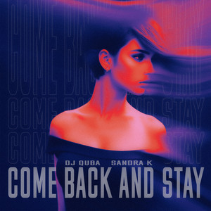 Dj Quba — Come Back and Stay