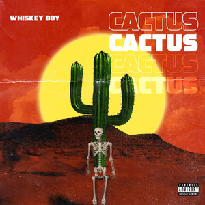 Cactus - Album by Whiskey Boy | Spotify