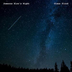 Someone Else's NIght by Glenn Flood