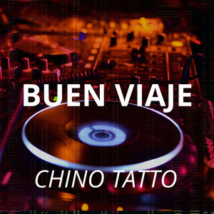 Buen Viaje by Chino Tatto