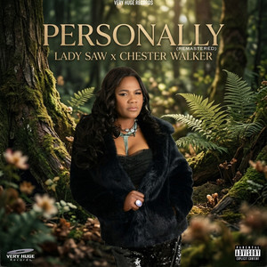 Personally (Remastered) by Lady Saw, Chester Walker