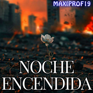 NOCHE ENCENDIDA by MaxiProf19