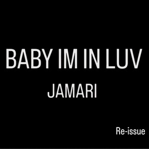 BABY IM IN LUV by JAMARI
