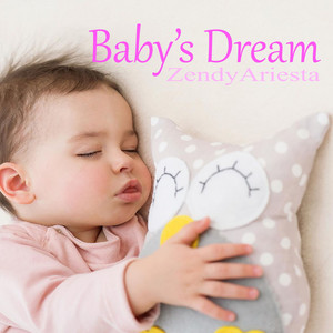 ZendyAriesta - Baby's Dream