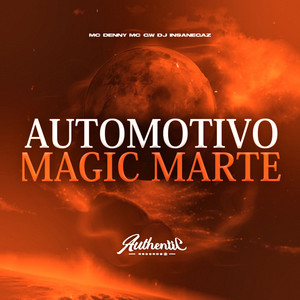 Automotivo Magic Marte (feat. MC Denny & MC GW)