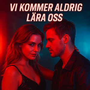 VI KOMMER ALDRIG LÄRA OSS by AI Musik Flow