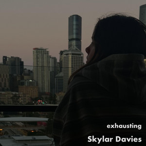 exhausting by Skylar Davies