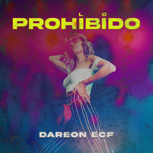 Lo Prohibido by Dareon Ecf