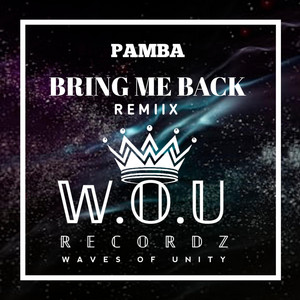 WOU Recordz - BRING ME BACK • PAMBA