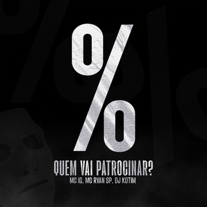 Quem Vai Patrocinar?!