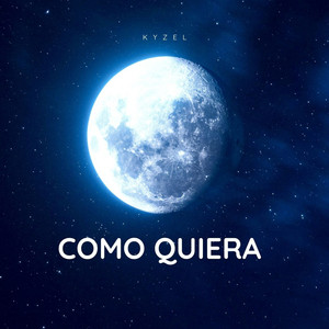 Como Quiera by Kyzel