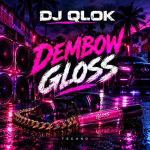 Dembow Gloss by DJ QLOK