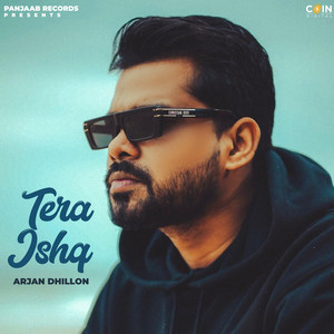 Tera Ishq by Arjan Dhillon