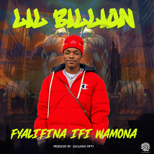 Lil Billion-_-FYALIFINA IFI WAMONA by The 2 Legend
