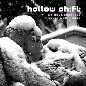 Without Darkness Souls Won't Move by Hollow Shift