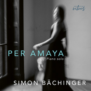 Per Amaya - Version for Piano Solo by Simon Bächinger