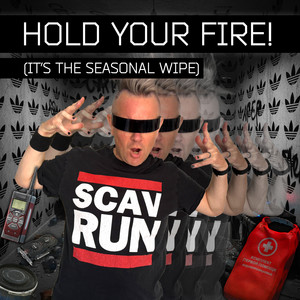 Hold Your Fire! (It's the Seasonal Wipe) by John B