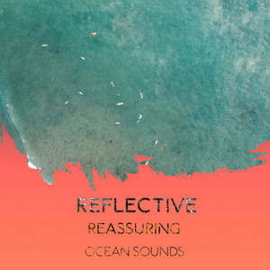 Reflective Reassuring Ocean Sounds album