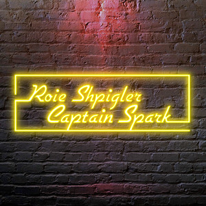 Roie Shpigler - Captain Spark