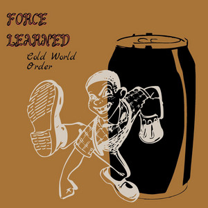 Force Learned by Cold World Order