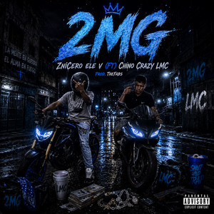 2MG by TheFabs, Chino Crazy LMC, ZniCero ele v