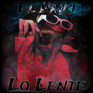 Lo Lente by El Priki