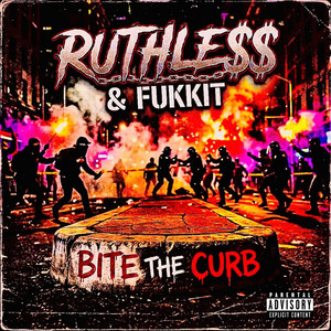 Bite The Curb by Ruthle$$, Fukkit