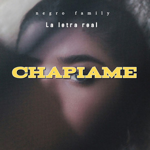 Chapiame by negro family, La letra real