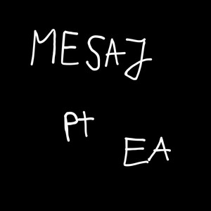 Mesaj pt Ea by Drescoo