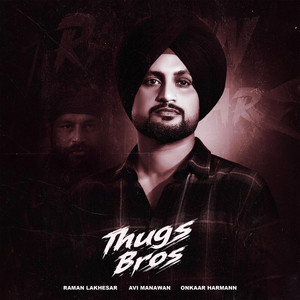 Thugs Bros by Raman Lakhesar, Onkar Harman