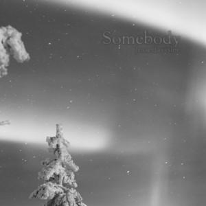 Somebody by Jessedavislee