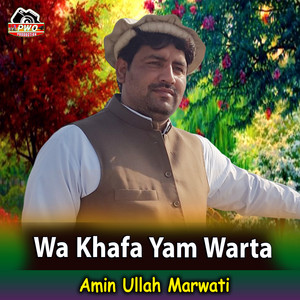 Amin Ullah Marwati - Wa Khafa Yam Warta