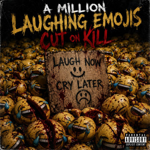 A Million Laughing Emoji's by Cut Onkill
