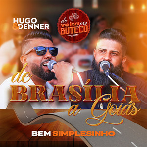 De Volta Pro Buteco ( De Brasília a Goiás, Bem Simplesinho )