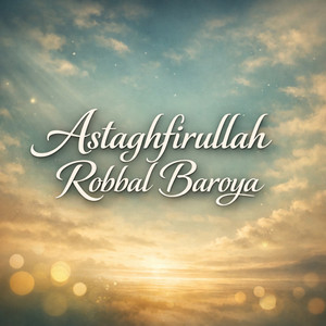Astaghfirullah Robbal Baroya by RUANG SYAIRAN